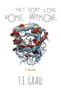 They Don't Come Home Anymore