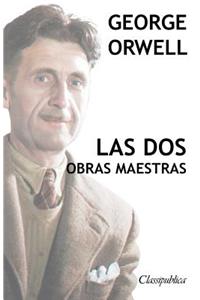 George Orwell - Las dos obras maestras