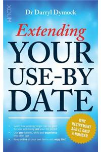 Extending Your Use-By Date