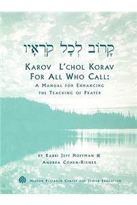 Karov L'Chol Korav, for All Who Call