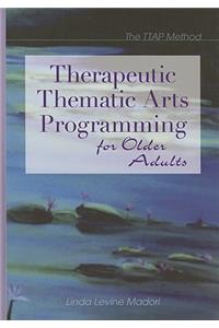 Therapeutic Thematic Arts Programming for Older Adults