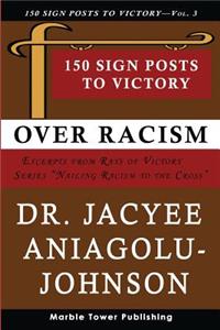 150 Sign Posts to Victory Over Racism - Volume 3