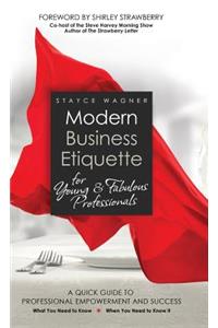 Modern Business Etiquette for Young & Fabulous Professionals