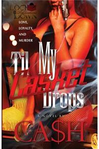 Til My Casket Drops