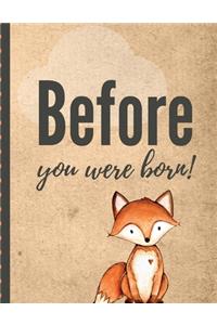 Before You Were Born