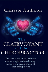 Clairvoyant and the Chiropractor