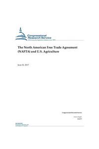 The North American Free Trade Agreement (NAFTA) and U.S. Agriculture