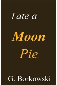 I ate a Moon Pie