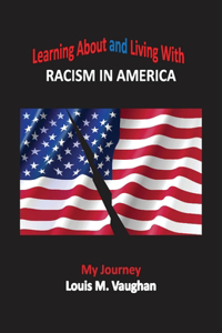 Learning About and Living With Racism In America