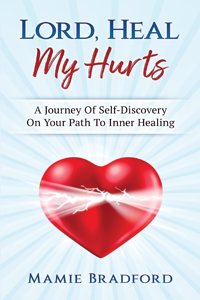 Lord, Heal My Hurts