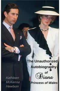 Unauthorized Autobiography of Diana, Princess of Wales