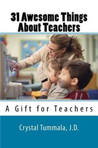 31 Awesome Things About Teachers