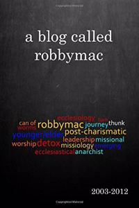 A Blog Called Robbymac