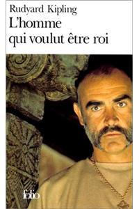 L'Homme Qui Voulut Etre Roi