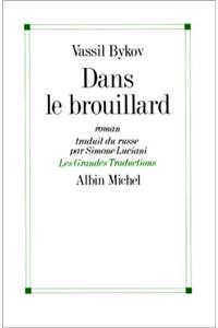 Dans Le Brouillard