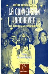 Conversion Inachevee (La)
