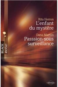 L'Enfant Du Mystere - Passion Sous Surveillance (Harlequin Black Rose)
