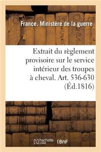 Extrait Du Règlement Provisoire Sur Le Service Intérieur Des Troupes À Cheval. Art. 536-630