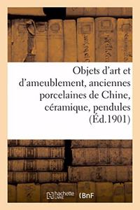 Objets d'Art Et d'Ameublement, Anciennes Porcelaines de Chine, Céramique, Pendules
