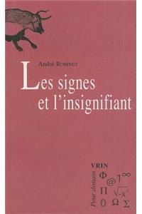 Les Signes Et l'Insignifiant
