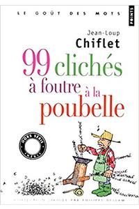 99 Clich's Foutre La Poubelle