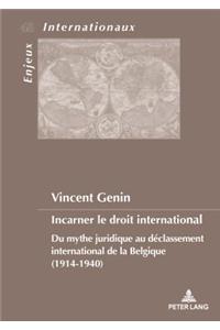 Incarner Le Droit International