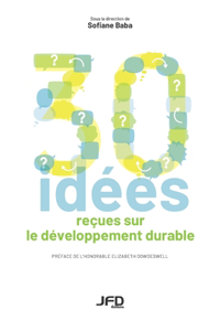 Trente idées reçues sur le développement durable