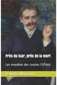 Près du tsar, près de la mort