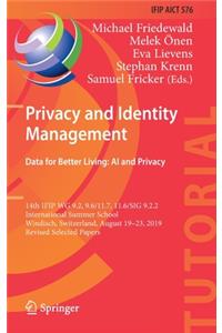 Privacy and Identity Management. Data for Better Living: AI and Privacy