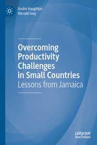 Overcoming Productivity Challenges in Small Countries