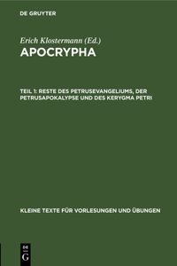 Reste Des Petrusevangeliums, Der Petrusapokalypse Und Des Kerygma Petri