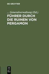 Führer Durch Die Ruinen Von Pergamon