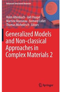 Generalized Models and Non-Classical Approaches in Complex Materials 2