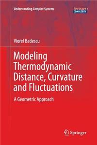 Modeling Thermodynamic Distance, Curvature and Fluctuations