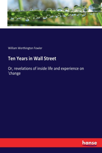 Ten Years in Wall Street