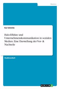Halo-Effekte und Unternehmenskommunikation in sozialen Medien. Eine Darstellung der Vor- & Nachteile