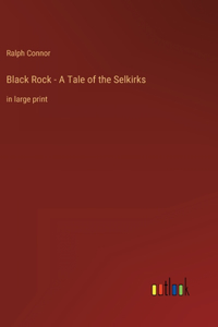 Black Rock - A Tale of the Selkirks
