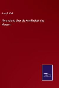 Abhandlung über die Krankheiten des Magens