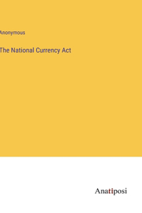 National Currency Act