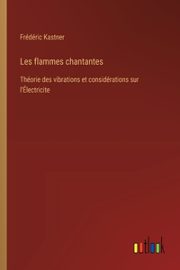 Les flammes chantantes