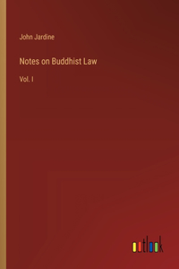 Notes on Buddhist Law