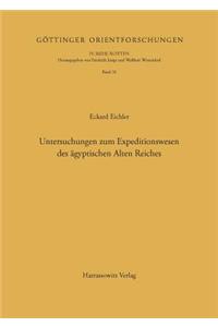 Untersuchungen Zum Expeditionswesen Des Agyptischen Alten Reiches