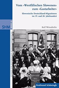 Vom Westfälischen Slowenen Zum Gastarbeiter