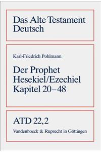 Das Buch Des Propheten Hesekiel/Ezechiel Kapitel 20-48