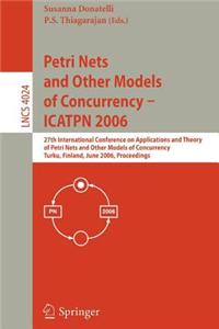 Petri Nets and Other Models of Concurrency - Icatpn 2006