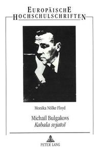 Michail Bulgakovs «Kabala svjatos»