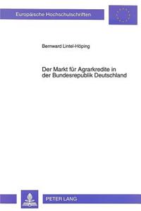 Der Markt fuer Agrarkredite in der Bundesrepublik Deutschland