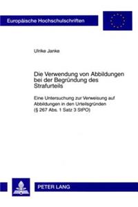 Die Verwendung Von Abbildungen Bei Der Begruendung Des Strafurteils