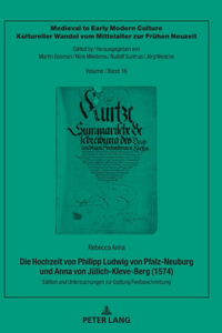 Die Hochzeit Von Philipp Ludwig Von Pfalz-Neuburg Und Anna Von Juelich-Kleve-Berg (1574)