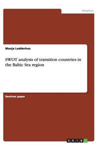 SWOT analysis of transition countries in the Baltic Sea region